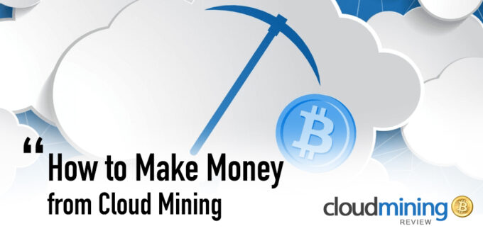 How to Make Money from Cloud Mining